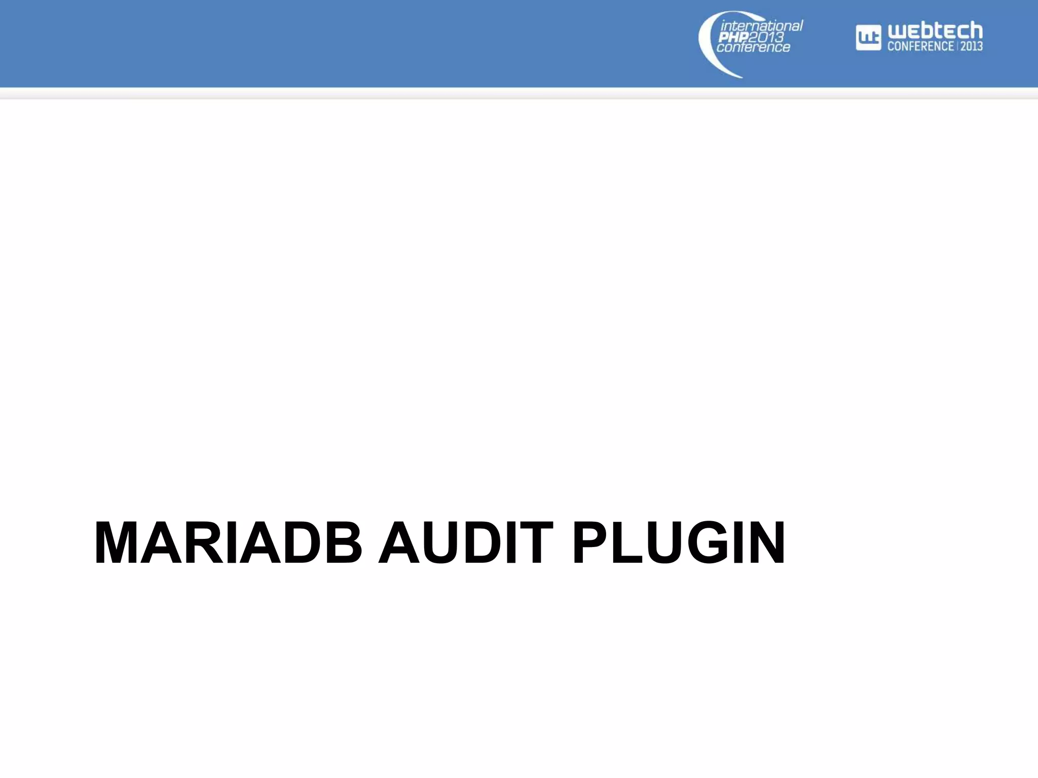 MARIADB AUDIT PLUGIN
 