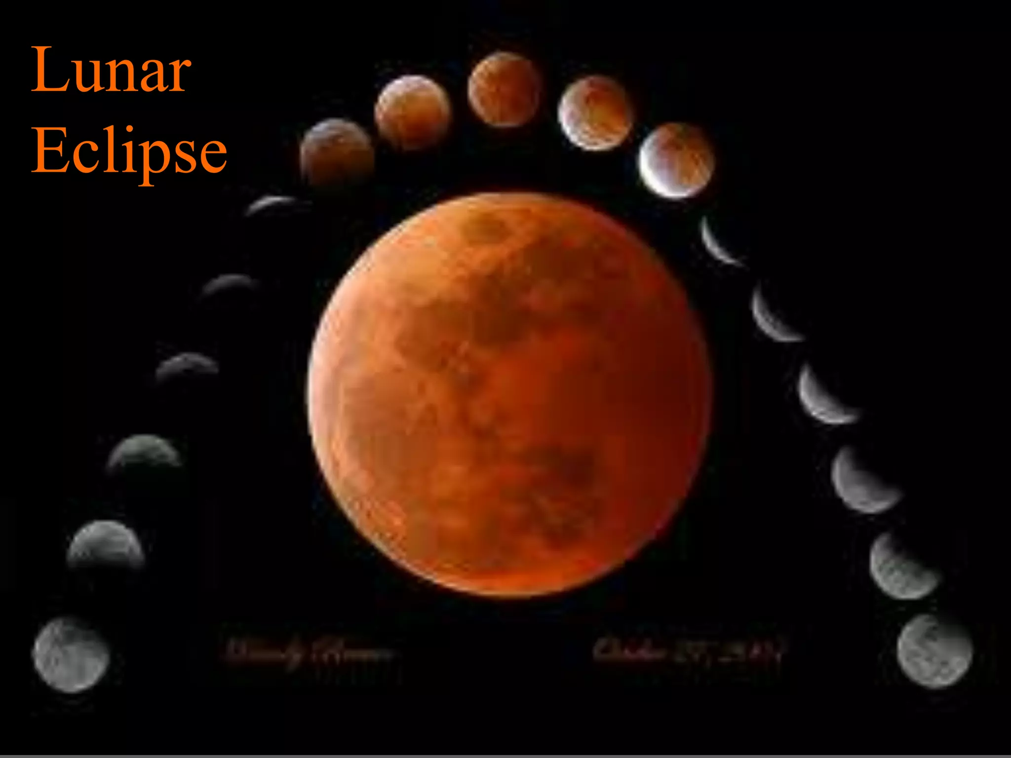 Lunar
Eclipse   Lunar Eclipse
 