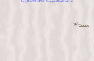Andy Goh 9091 8891 / SingaporeNewCondo.net 
 