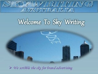  We scribble the sky for brand advertising 
 