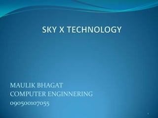 MAULIK BHAGAT
COMPUTER ENGINNERING
090500107055
1

 