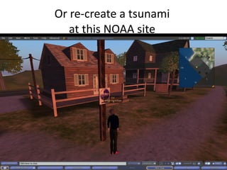 Or re-create a tsunami  at this NOAA site  