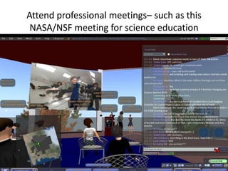 Attend professional meetings– such as this NASA/NSF meeting for science education 