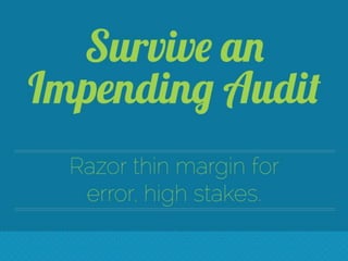 Survive an Impending Audit. Razor thin margin for error, high stakes.
Impending audits intimidate CIOs and business executives – and for good reason. A failed audit can result in punitive fines and injunctions that disrupt continuing operations until violations are resolved.
These highly visible failures are best prevented through auditor-enterprise collaboration and pragmatic audit management.
A failed audit puts your organization at risk of:
Punitive Fines: If your organization is being audited by a legal regulator, non-compliance can result in fines. Severe non-compliance can cost millions of dollars.
Punitive Injunctions: Take credit card payments? Not anymore. Failing to comply with PCI can result in the revocation of credit card processing capability, costing your organization millions of dollars in lost
revenue.
Poor Perception of IT: Unless non-compliance has been previously disclosed to the business, IT (and often the CIO) will be deemed responsible for failure to comply. People can lose their jobs.
Exposure to Personal Liability: A system breach will leave you vulnerable to loss of goodwill, civil negligence litigation, or even criminal suits that could result in jail time.
Mandated Changes: Changes driven by an adverse audit opinion often cannot be deferred. Mandated process changes and IT system enhancements can be disruptive to your daily operations and
expensive. Shift the audit paradigm: auditors need to be enabled, not resisted.
Auditors provide a value-added service that you are paying for. Establishing an effective relationship and enabling the audit team can ensure you get value from the engagement. However, you must also be
vigilant in mitigating the risk of damaging findings. More than 88% of organizations with revenues exceeding $100 million conduct an annual IT audit and 68% of organizations with revenues less than $100
million conduct an annual IT audit.
Source: “From Cybersecurity to IT Governance – Preparing Your 2014 Audit Plan.” Protiviti’s IT Audit Benchmarking Survey, 2013.
66% of IT security executives stated that audit, compliance, and enforcement activities are increasing; 63% say new privacy and data protection regulatory requirements are affecting their organizations.
Source: Ponemon Institute. “Future State of IT Security.” February 2012.
The average cost of compliance is $3,259,570; the average cost of non-compliance is $9,368,351
Source: Ponemon Institute. “The True Cost of Compliance.” January 2011.
93% of business leaders believe executive management, such as the CIO, should be involved in the IT audit risk assessment process.
Source: “From Cybersecurity to IT Governance – Preparing Your 2014 Audit Plan.” Protiviti’s IT Audit Benchmarking Survey, 2013.
Over 30% of compliance executives do not measure the effectiveness of their compliance programs.
Source: “In Focus Compliance Trends Survey 2013.” Deloitte and Compliance Week. 2013.
88% of global financial executives find managing regulatory change challenging for their business.
Source: “Robert Half Financial Services Global Report: Navigating Change in an Evolving Regulatory Landscape.” 2013.
Most respondents of an AIIM records survey feel that audit costs, legal costs, court costs, fines and damages could be reduced by 25% with best practice records management.
Source: “Records Management Strategies – Plotting the Changes.” AIIM. 2011.
79% of executives surveyed plan to increase the number of non-financial audits they conduct to ensure that emerging threats - i.e. cyber security - are being addressed.
Source: “Risk in Review: Re-evaluating how your company addresses risk.” PwC, March 2014.
26% of financial executives said managing external auditors was the most challenging aspect of managing regulatory change; the top rated option.
Source: “Robert Half Financial Services Global Report: Navigating Change in an Evolving Regulatory Landscape.” 2013. This is a good one to use.
This is a good one to use.
This would be a good one to use.
 