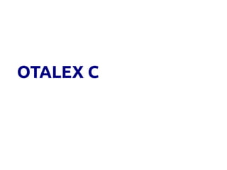 OTALEX C
 