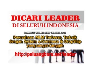 DICARI LEADER
DI SELURUH INDONESIA
 