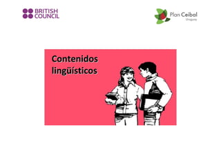 Contenidos
lingüísticos

 