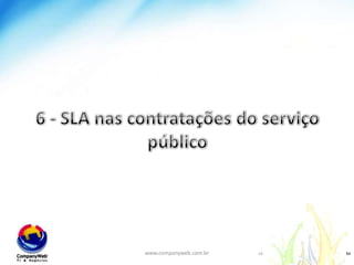 Estrutura | Atendimentowww.companyweb.com.brExemplo do horário do serviço