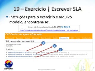 8 - SLA | causa e efeito | ganhos
