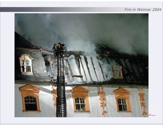 Fire in Weimar 2004
Brandkatastrophe in Weimar 2004
 