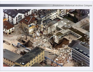 Breakdown Historical Archive Cologne
 