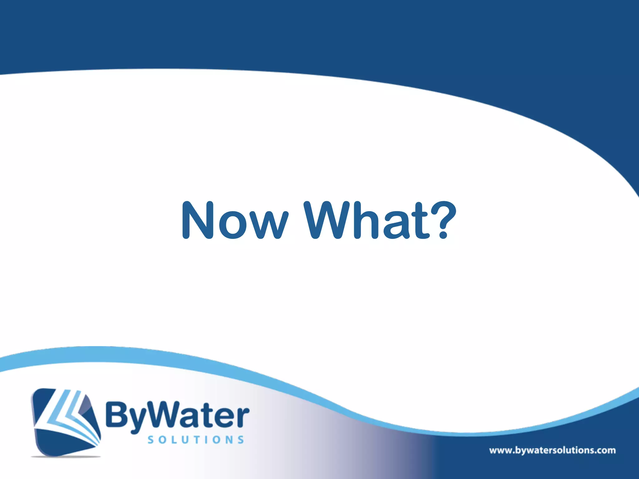 Now What?
 