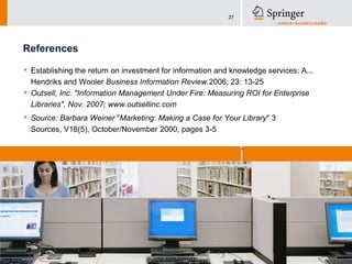Conclusion from all research…Qualitative and quantitative is needed.Must add/estimate dollar value to qualitative to create a benchmark.Compare both to calculate ROI.