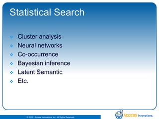 Statistical Search Cluster analysisNeural networksCo-occurrenceBayesian inferenceLatent Semantic Etc.24