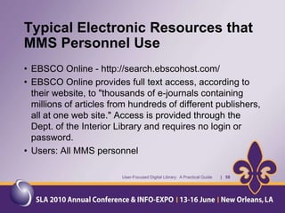 Office of Natural Resources Revenue – Will be responsible for royalty and revenue management, including collection and distribution of revenue, auditing and compliance, and asset management. User-Focused Digital Library:  A Practical Guide       |   26