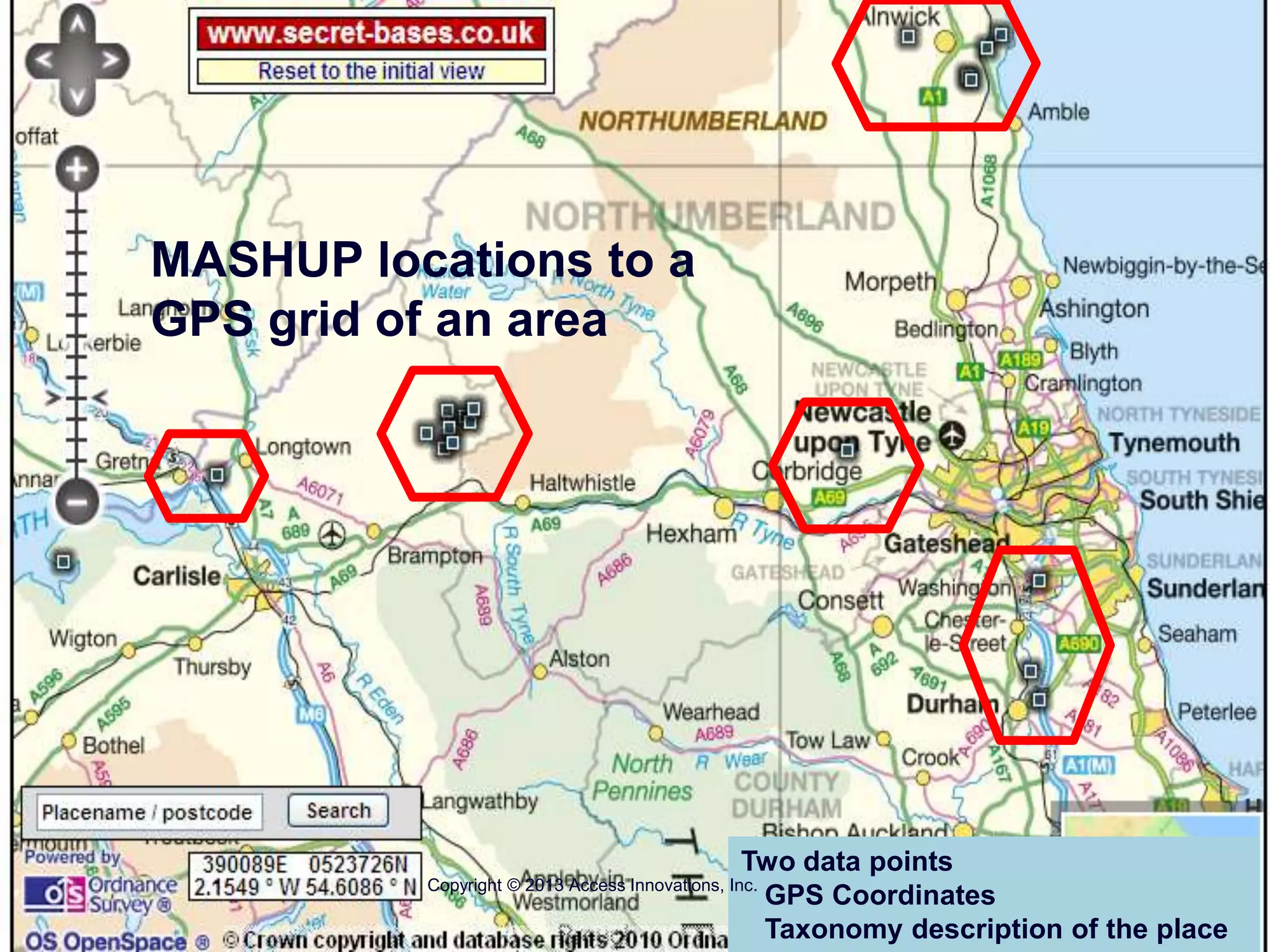 Authors at a place
MASHUP locations to a
GPS grid of an area
Two data points
GPS Coordinates
Taxonomy description of the place
Copyright © 2013 Access Innovations, Inc.
 