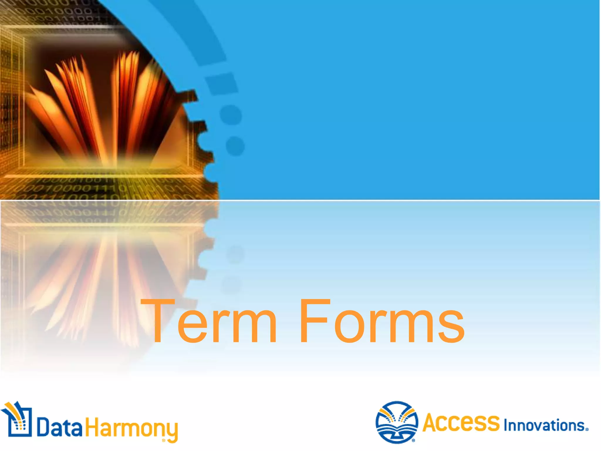 Term Forms
 