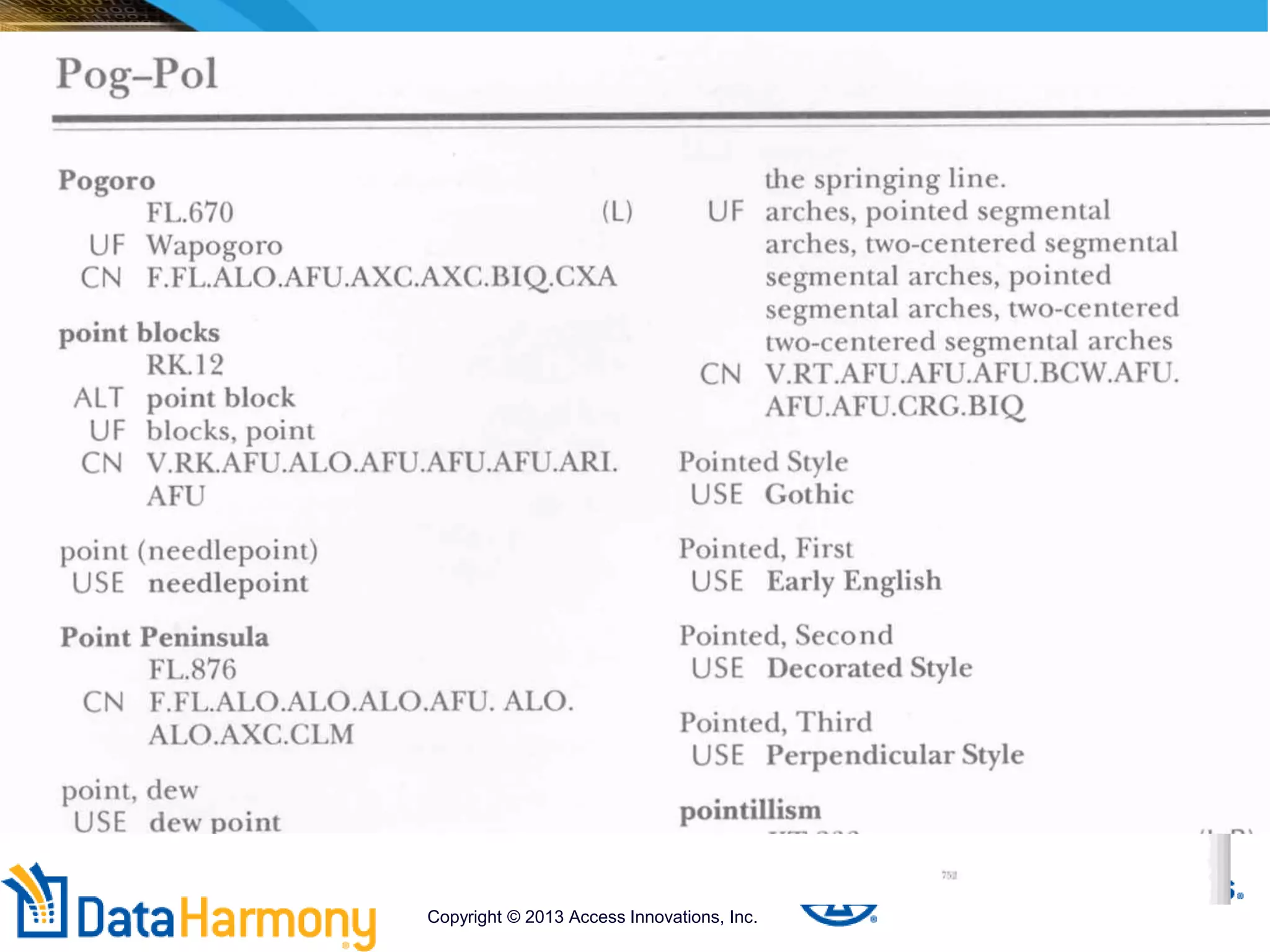 229
AAT Term
Copyright © 2013 Access Innovations, Inc.
 