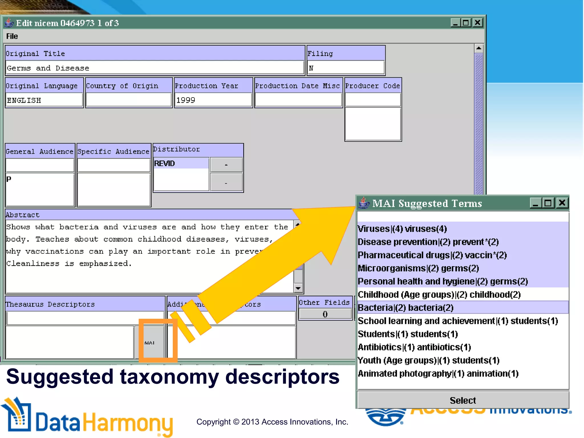 Suggested taxonomy descriptors
Copyright © 2013 Access Innovations, Inc.
 