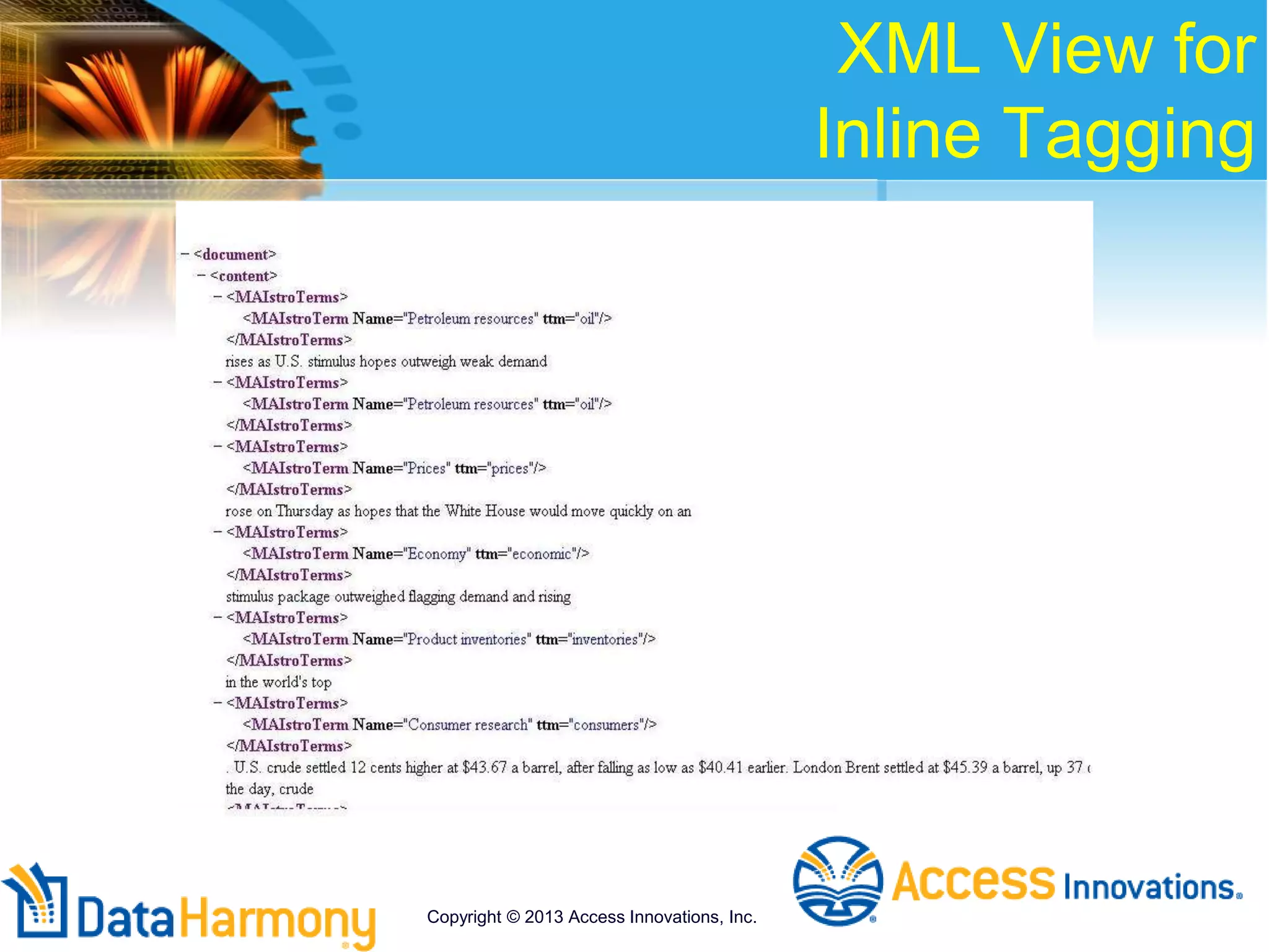 XML View for
Inline Tagging
Copyright © 2013 Access Innovations, Inc.
 