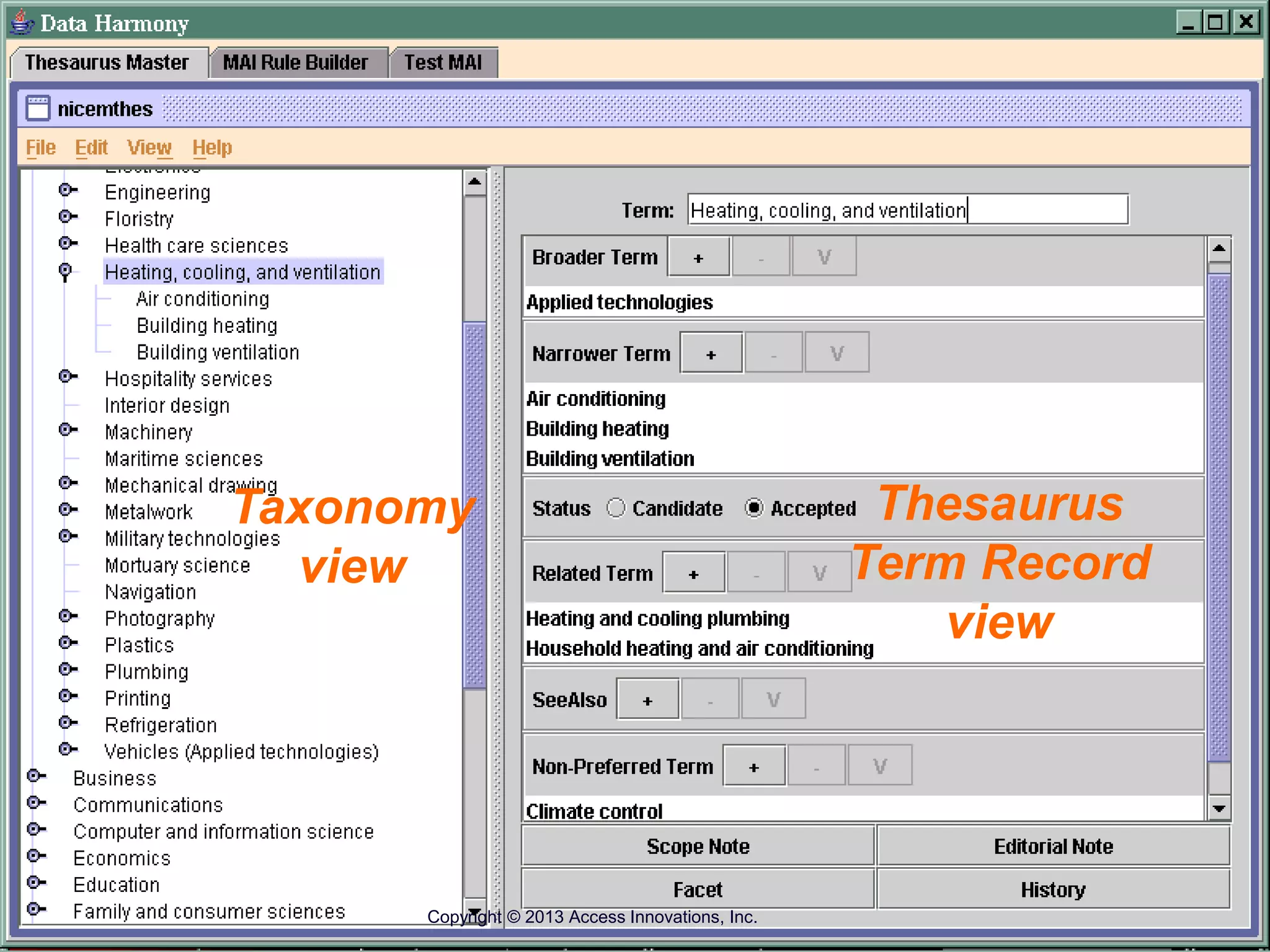 Taxonomy
view
Thesaurus
Term Record
view
Copyright © 2013 Access Innovations, Inc.
 