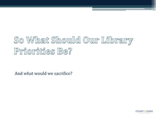 And what would we sacrifice?
 