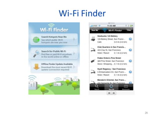 Wi-Fi Finder




     26
               26
 