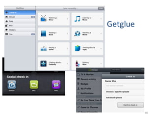 Getglue




46
               46
 