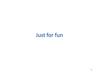 Just for fun




      78
               78
 