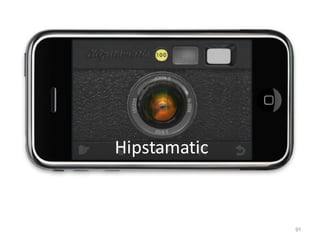 Hipstamatic


     91
              91
 