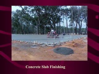 Concrete Slab Finishing 