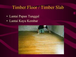 Timber Floor / Timber Slab Lantai Papan Tunggal Lantai Kayu Kembar 