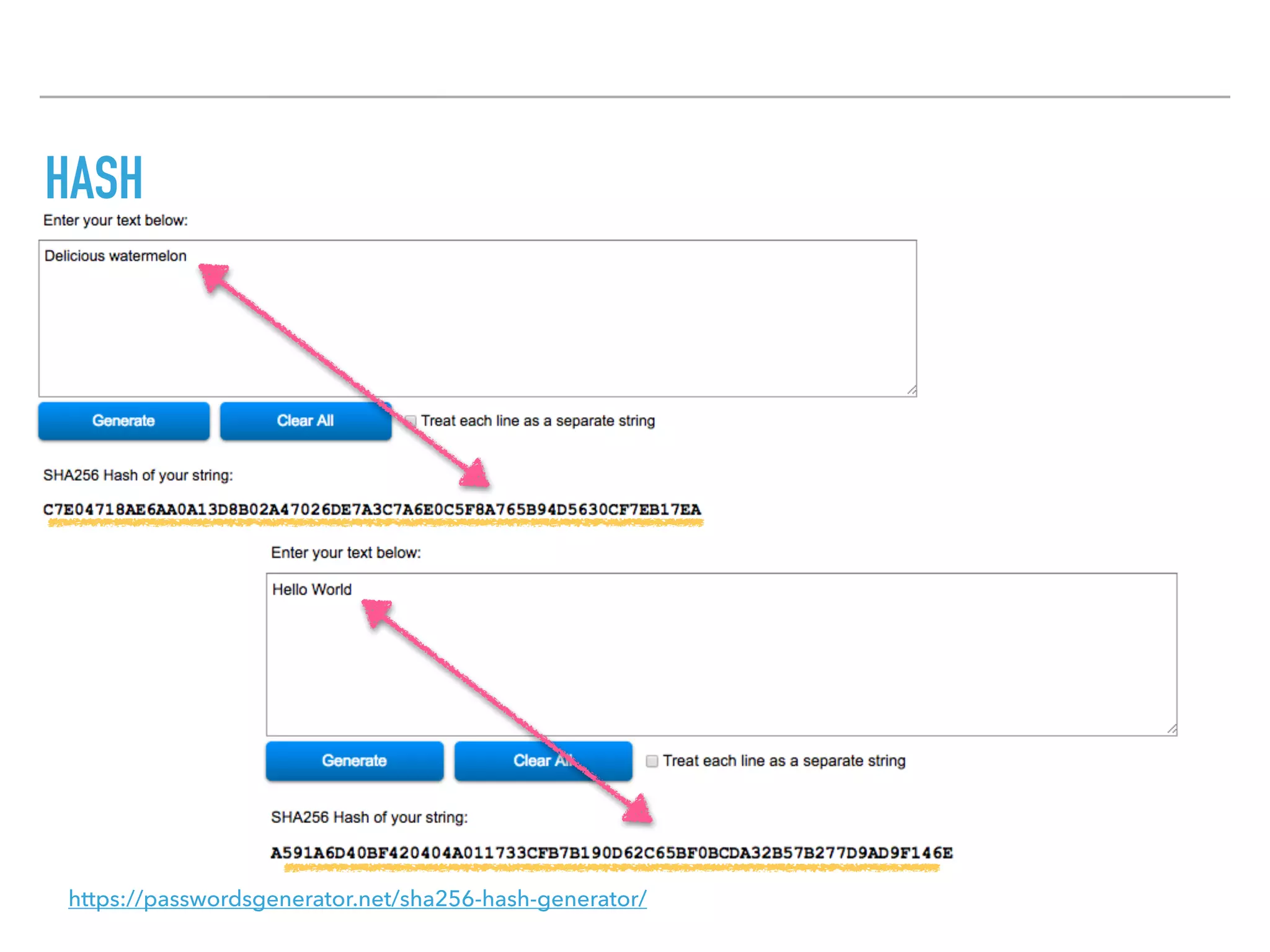 HASH
https://passwordsgenerator.net/sha256-hash-generator/
 
