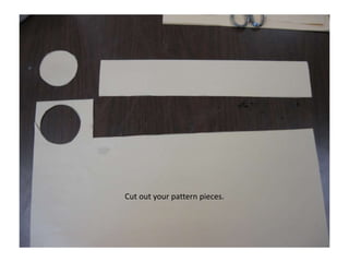 Cut out your pattern pieces.