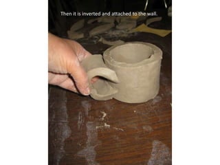 Then it is inverted and attached to the wall.