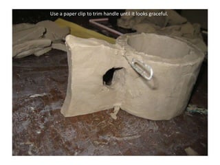 Use a paper clip to trim handle until it looks graceful.