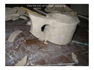 If the first trim isn’t enough…keep going.