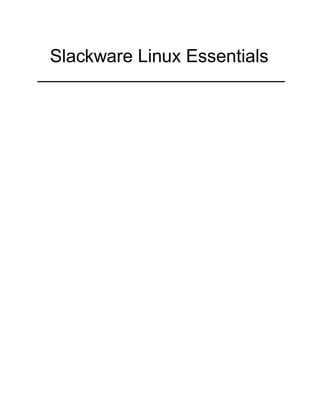 Slackware Linux Essentials
 