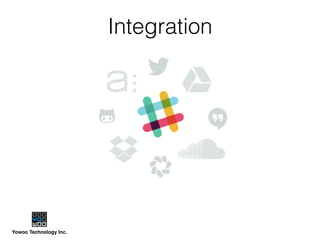 Yowoo Technology Inc.
Integration
 