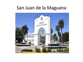 San Juan de la Maguana
 