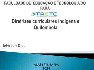 Jeferson Dias
ABAETETUBA/PA
2024
 