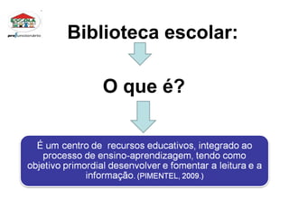 Biblioteca escolar: O que é? 