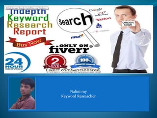 Nalini roy
Keyword Researcher
 