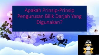 Apakah Prinsip-Prinsip
Pengurusan Bilik Darjah Yang
Digunakan?
 