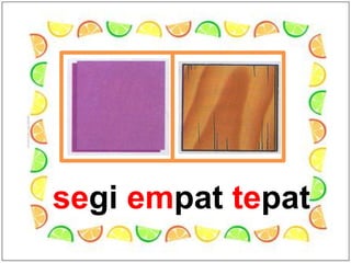 segi empat tepat
 