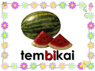 tem bi kai 