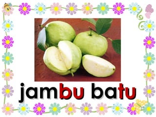 jam bu  ba tu 