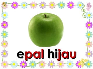 e pal  hi jau 