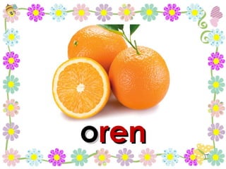 o ren 