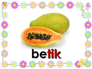 be tik 